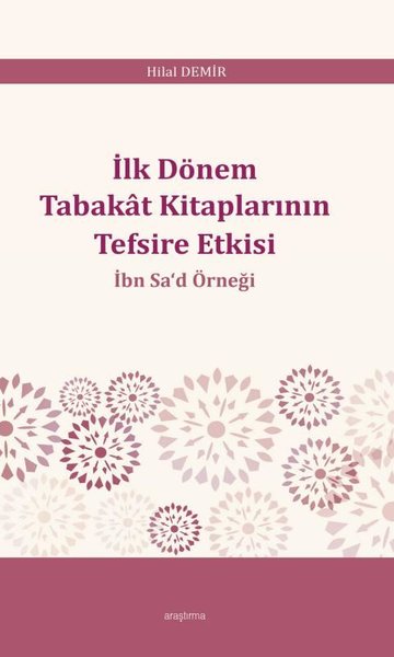 İlk Dönem Tabakat Kitaplarının Tefsire Etkisi - İbn Sa'd Örneği