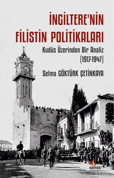 İngiltere'nin Filistin Politikaları - Kudüs Üze...