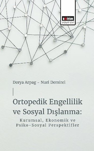 Ortopedik Engellilik ve Sosyal Dışlanma: Kurums...