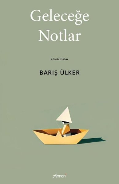 Geleceğe Notlar - Aforizmalar