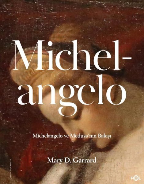 Michelangelo - Michelangelo ve Medusa'nın Bakışı