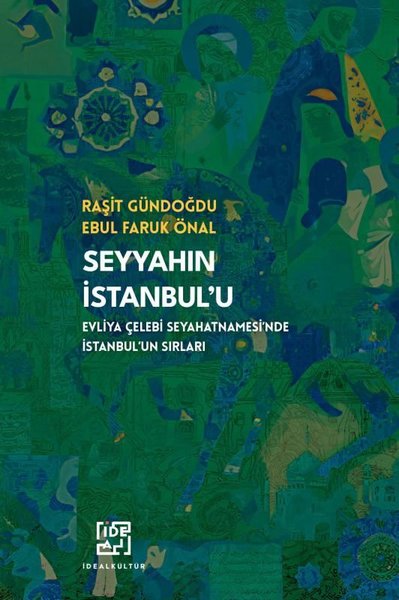 Seyyah'ın İstanbul'u - Evliya Çelebi Seyahatnam...