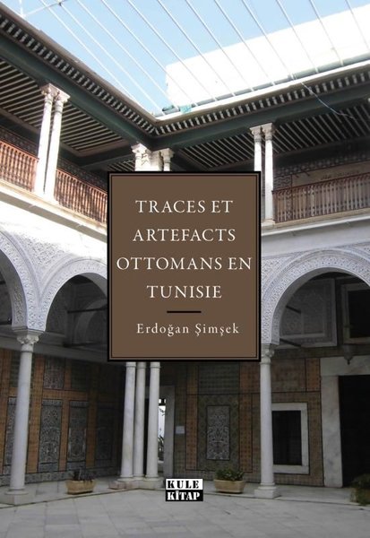 Traces Et Artefacts Ottomans En Tunisie - Tunus...