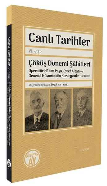 Canlı Tarihler 6. Kitap - Çöküş Dönemi Şahitler...