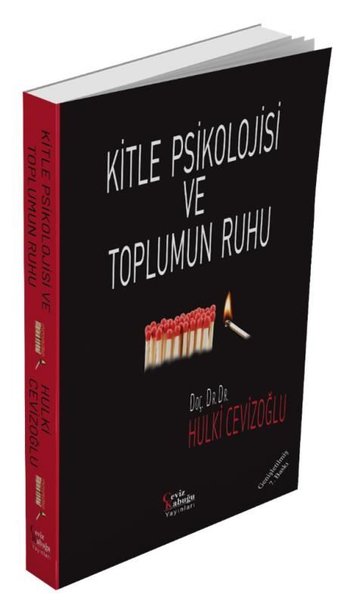 Kitle Psikolojisi ve Toplumun Ruhu - Genişletil...