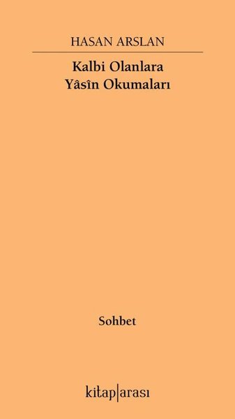 Kalbi Olanlara Yasin Okumaları