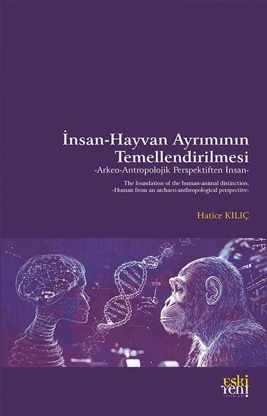 İnsan - Hayvan Ayrımının Temellendirilmesi: Ark...