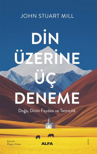 Din Üzerine Üç Deneme - Doğa Dinin Faydası ve T...
