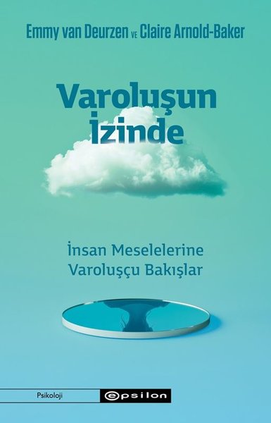 Varoluşun İzinde - İnsan Meselelerine Varoluşçu...