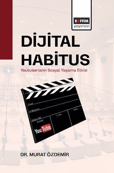 Dijital Habitus - Youtuberların Sosyal Yaşama E...
