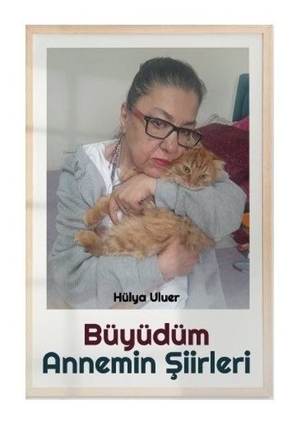 Büyüdüm - Annemin Şiirleri
