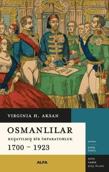Osmanlılar: Kuşatılmış Bir İmparatorluk 1700 - ...