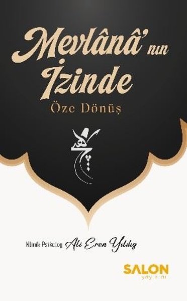 Mevlana'nın İzinde - Öze Dönüş