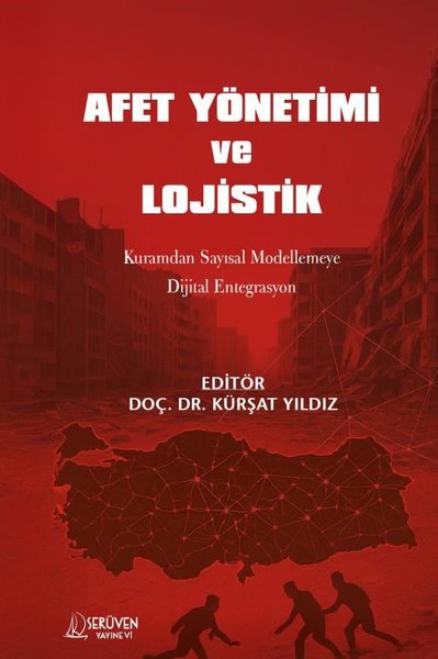 Afet Yönetimi ve Lojistik - Kuramdan Sayısal Mo...
