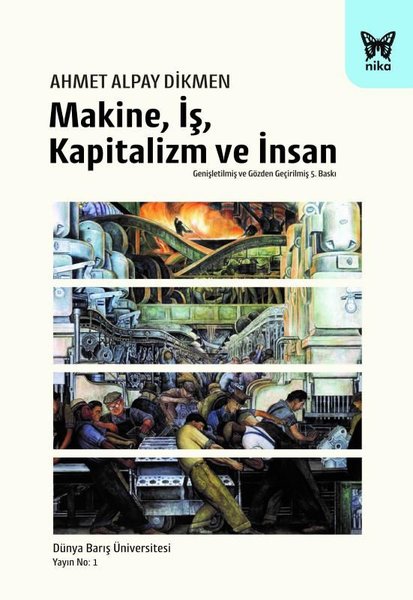 Makine İş Kapitalizm ve İnsan - Genişletilmiş B...