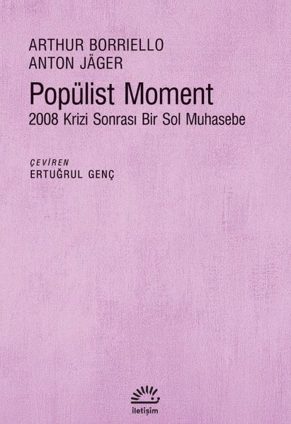 Popülist Moment - 2008 Krizi Sonrası Bir Sol Mu...