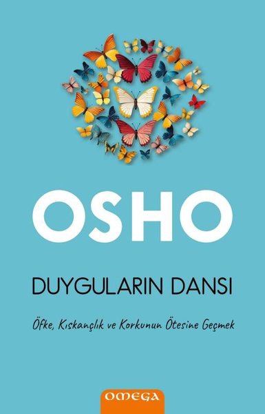 Duyguların Dansı - Öfke Kıskançlık ve Korkunun ...