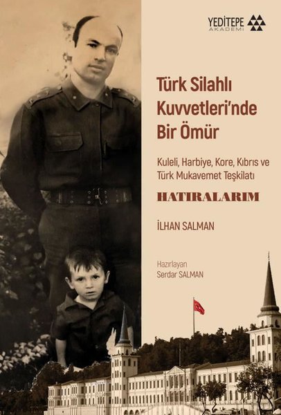 Türk Silahlı Kuvvetleri'nde Bir Ömür: Kuleli Ha...