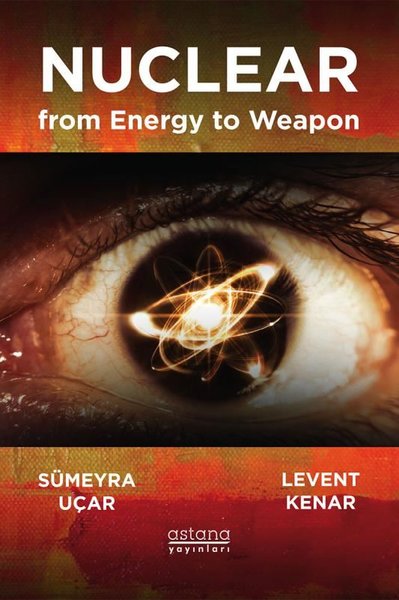 Nuclear from Energy to Weapon - Enerjiden Silah...