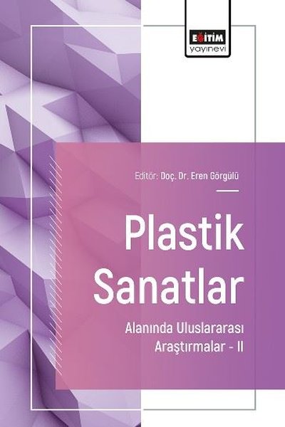 Plastik Sanatlar Alanında Uluslararası Araştırm...