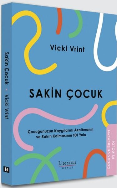 Sakin Çocuk - Çocuğunuzun Kaygılarını Azaltmanı...