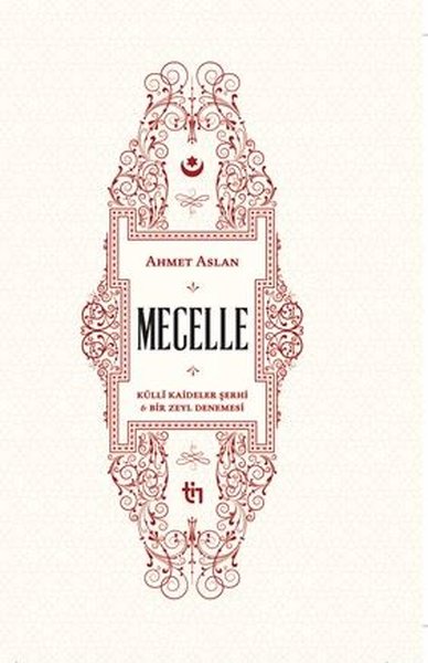 Mecelle - Külli Kaideler Şerhi ve Bir Zeyl Dene...