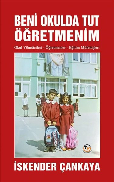 Beni Okulda Tut Öğretmenim