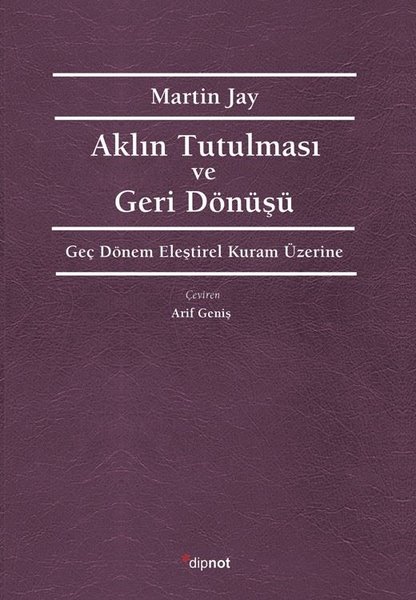 Aklın Tutulması ve Deri Dönüşü - Geç Dönem Eleş...