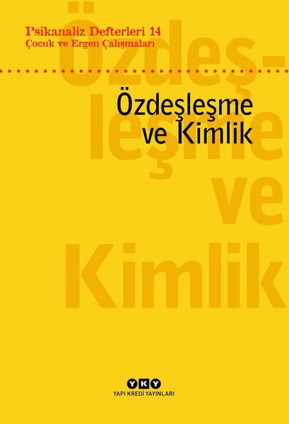 Çocuk ve Ergen Çalışmaları - Özdeşleme ve Kimli...