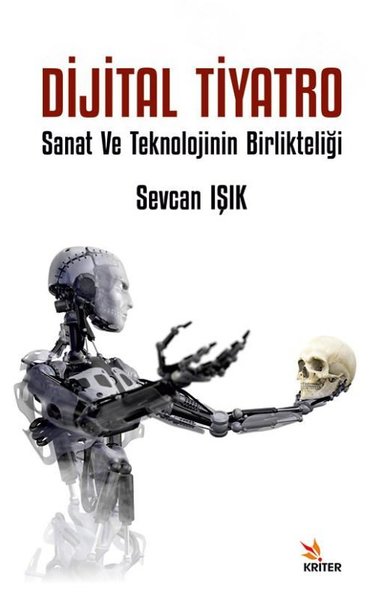 Dijital Tiyatro - Sanat ve Teknolojinin Birlikt...