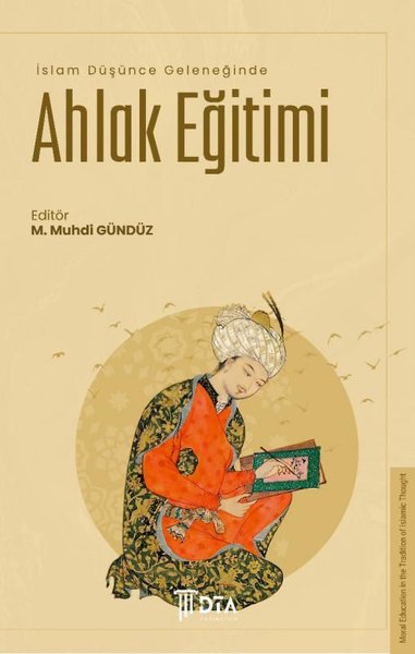 Ahlak Eğitimi - İslam Düşünce Geleneğinde