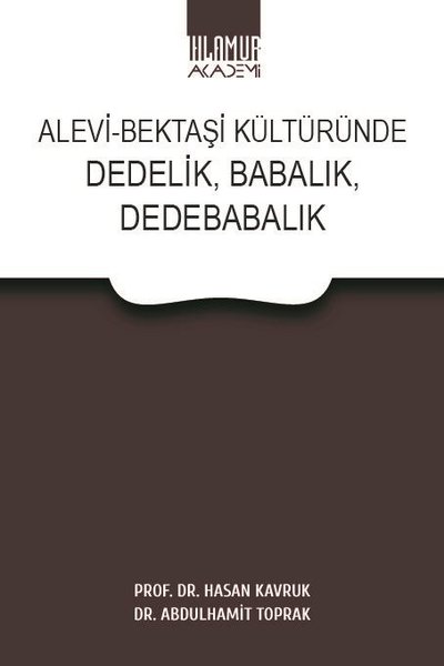 Alevi - Bektaşi Kültüründe Dedelik Babalık Dede...