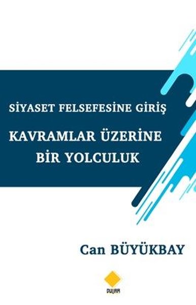 Siyaset Felsefesine Giriş-Kavramlar Üzerine Bir...