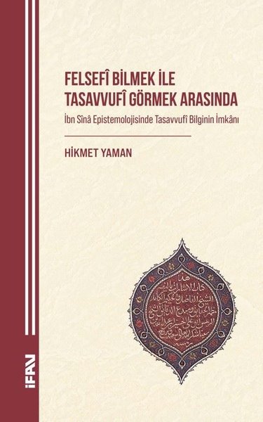 Felsefi Bilmek İle Tasavvufi Görmek Arasında - ...