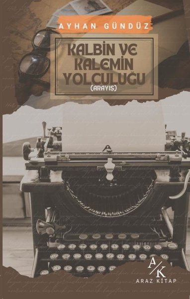 Kalbin ve Kalemin Yolculuğu