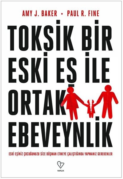 Toksik Bir Eski Eş İle Ortak Ebeveynlik - Eski ...