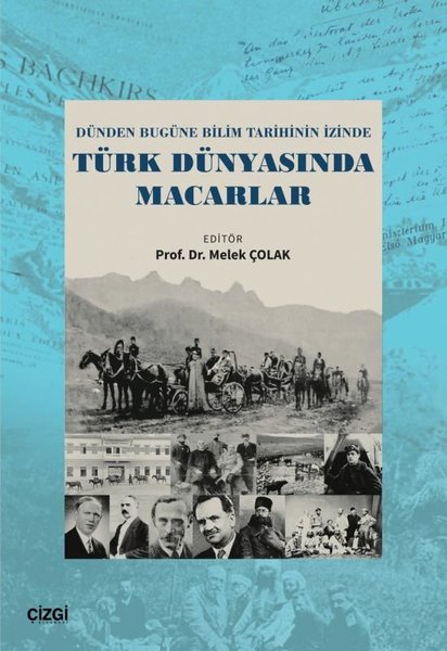 Türk Dünyasında Macarlar - Dünden Bugüne Bilim ...