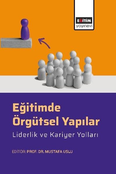 Eğitimde Örgütsel Yapılar-Liderlik ve Kariyer Y...