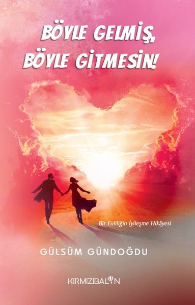Böyle Gelmiş Böyle Gitmesin! Bir Evliliğin İyil...