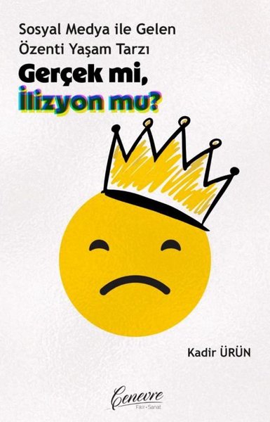 Gerçek mi İllüzyon mu? Sosyal Medya İle Gelen Ö...