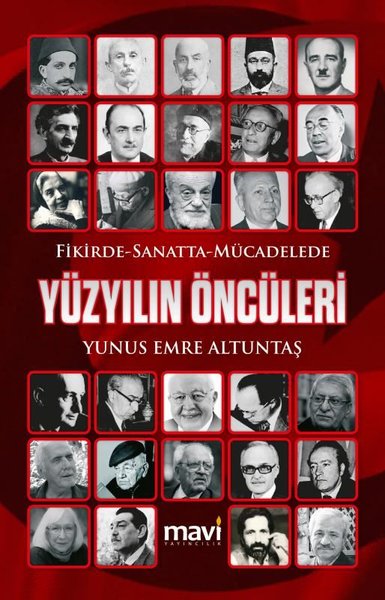 Fikirde Sanatta - Mücadelede Yüzyılın Öncüleri