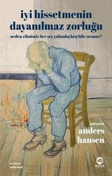 İyi Hissetmenin Dayanılmaz Zorluğu: Neden Zihni...