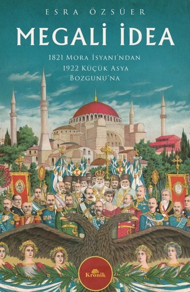 Megali İdea - 1821 Mora İsyanı'ndan 1922 Küçük ...
