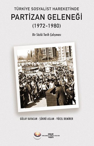 Türkiye Sosyalist Hareketinde Partizan Geleneği...