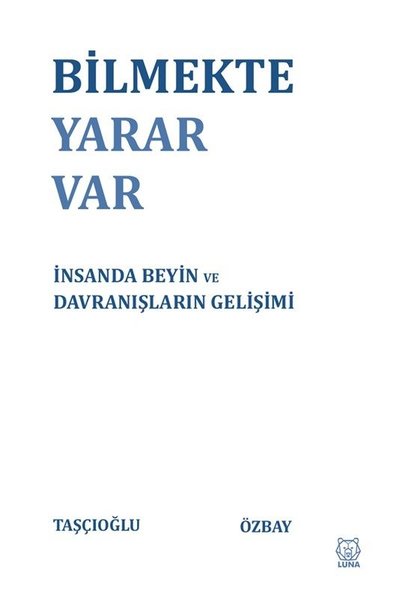Bilmekte Yarar Var - İnsanda Beyin ve Davranışl...