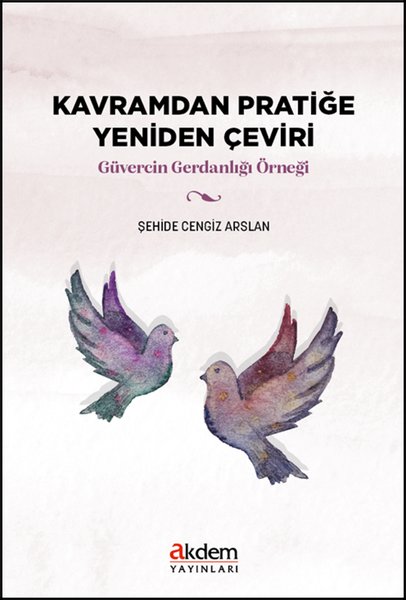Kavramdan Pratiğe Yeniden Çeviri - Güvercin Ger...