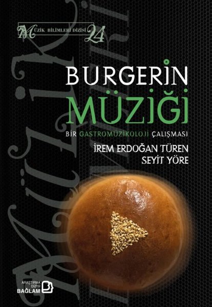 Burgerin Müziği - Bir Gastromüzikoloji Çalışması