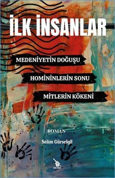 İlk İnsanlar: Medeniyetin Doğuşu - Homininlerin...