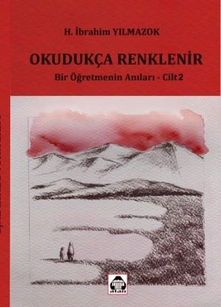 Okudukça Renklenir - Bir Öğretmenin Anıları 2