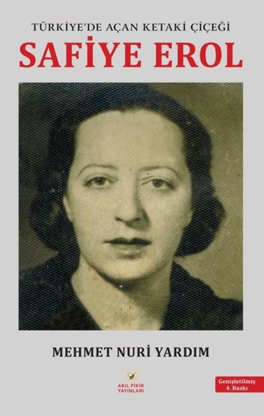 Türkiye'de Açan Ketaki Çiçeği: Safiye Erol